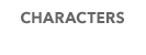 CHARACTERS