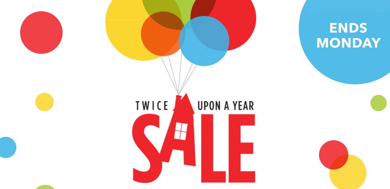 ENDS MONDAY Twice Upon a Year Sale | Shop Now