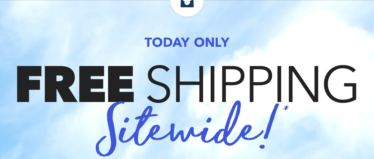 Free Shipping Sitewide | Shop Now