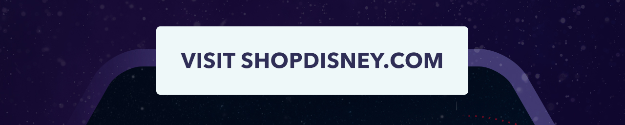 Visit shopDisney.com