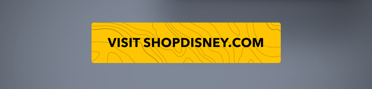 Visit shopDisney.com