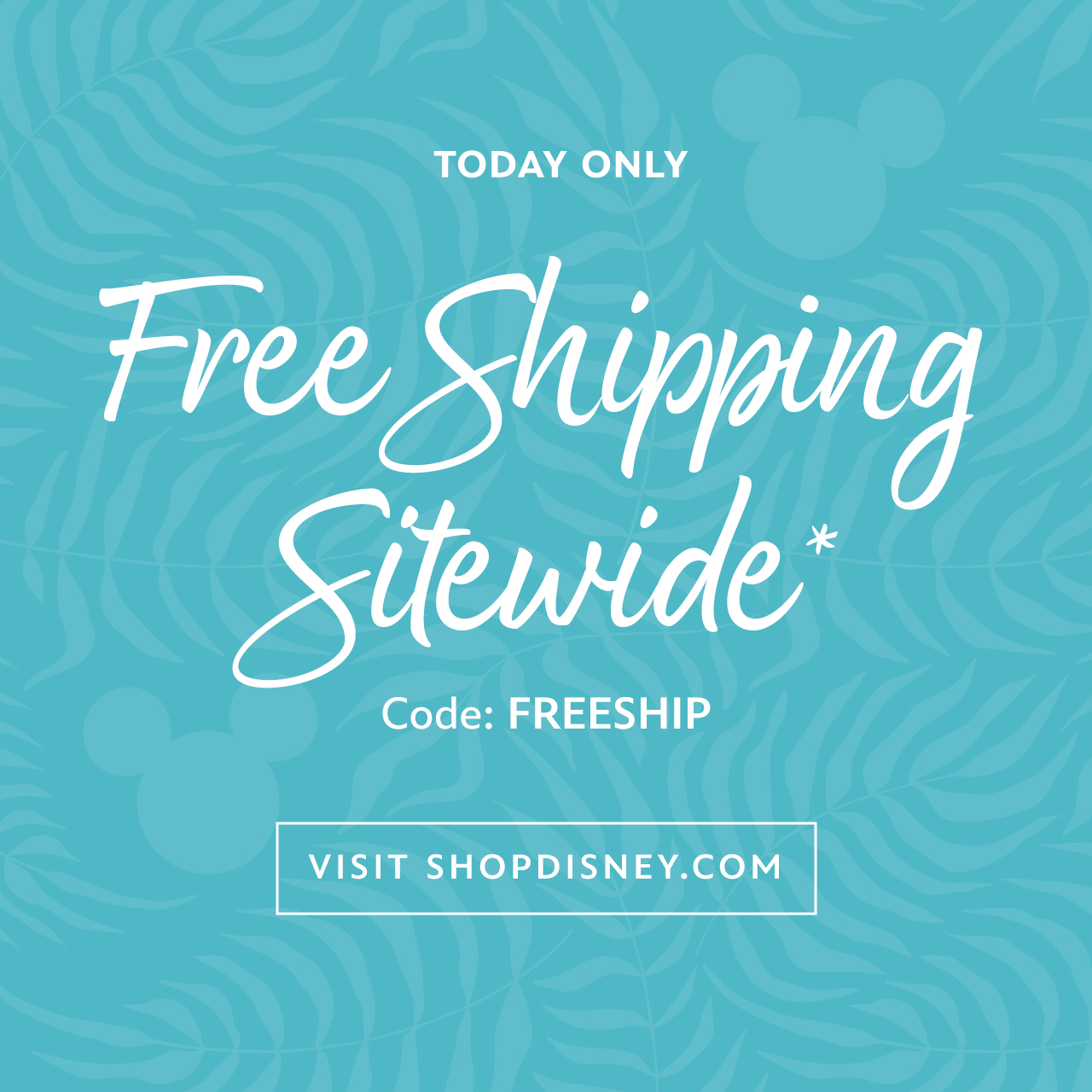 Today Only Free Shipping Sitewide | code: FREESHIP | Visit SHOPDISNEY.COM