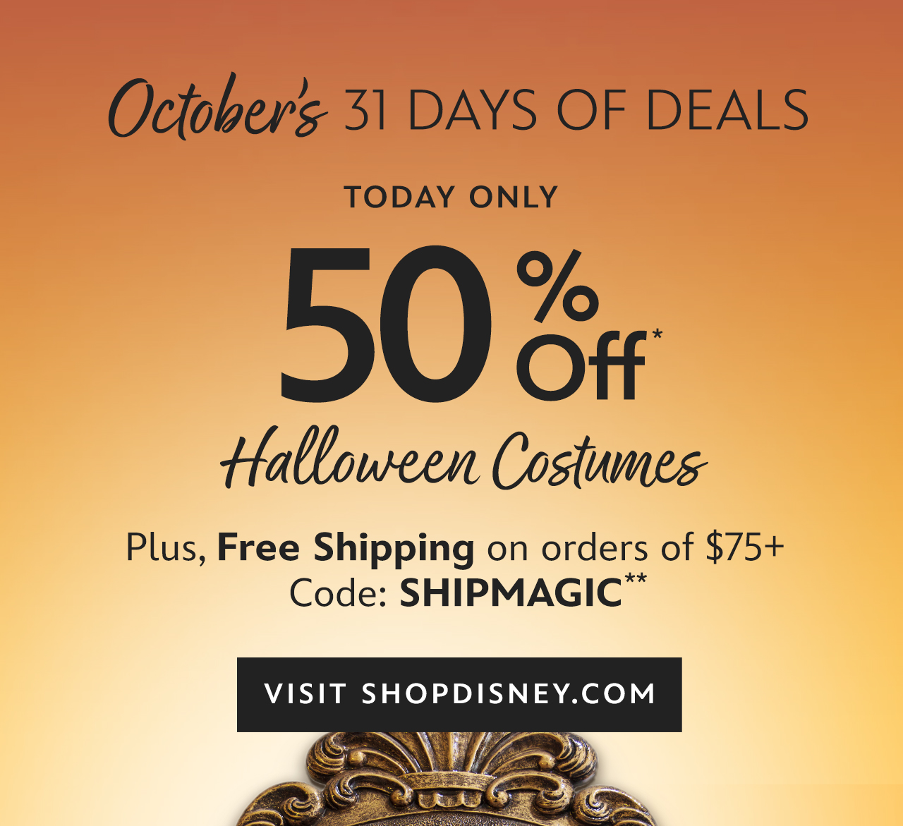 October's 31 Days of Deals. Today Only. 50% Off Halloween Costumes| Visit shopDisney.com