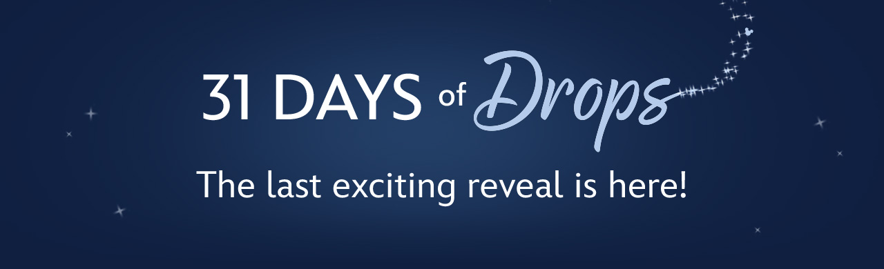 31 Days of Drops. The last exciting reveal is here!