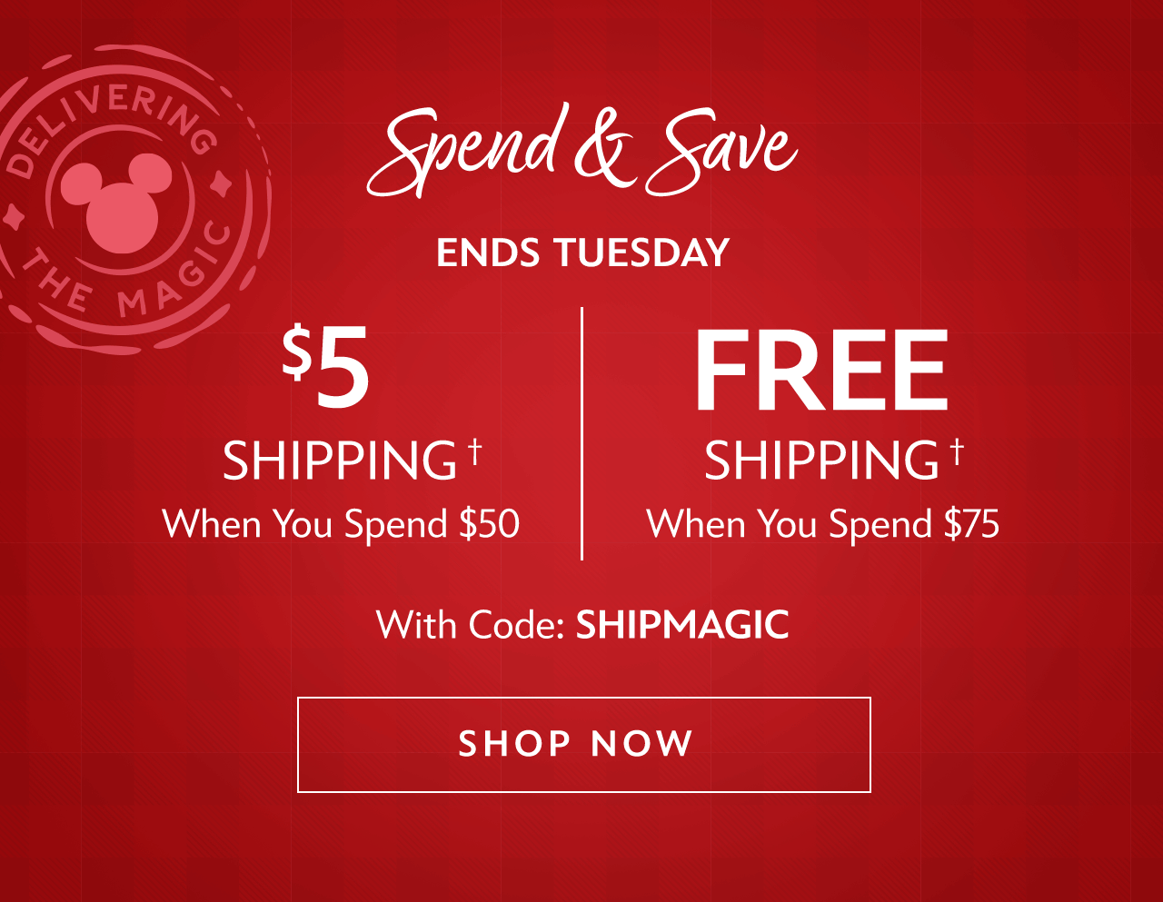 Spend and save Ends Tuesday. $5 Shipping When You Spend $50. Free Shipping When You Spend $75. With Code:SHIPMAGIC