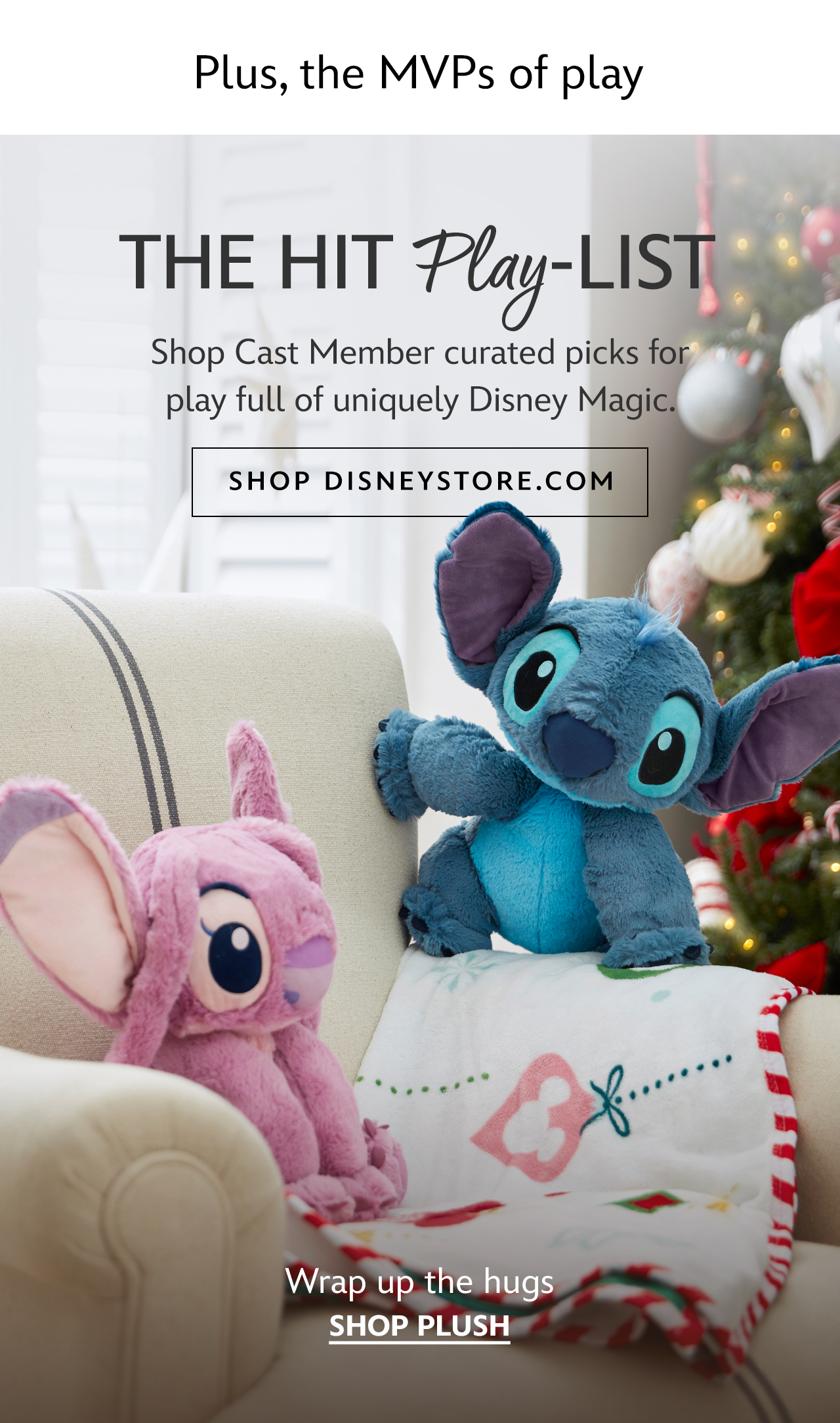Plus, the MVPs of play. The Hit Play-List. Shop the most sought-after gifts for play full of uniquely Disney Magic. Wrap up the hugs
Shop Plush | Shop DisneyStore.com